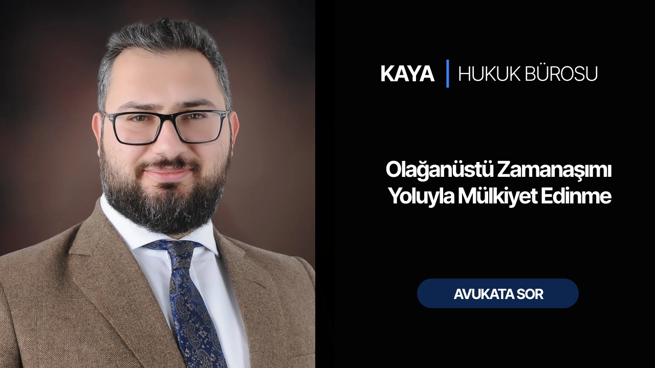 Olağanüstü Zamanaşımı Yoluyla Mülkiyet Edinme