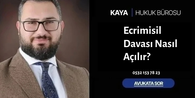 Ecrimisil Davası Nasıl Açılır?