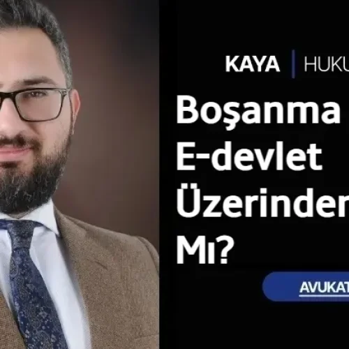 Boşanma Davası E-devlet Üzerinden Açılır Mı