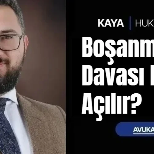 Boşanma Davası Nasıl Açılır?