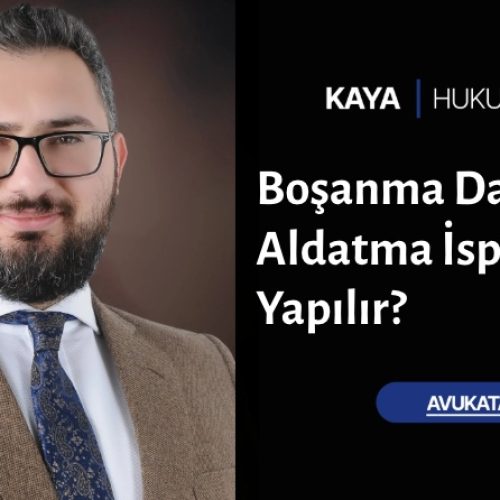 Boşanma Davasında Aldatma İspatı Nasıl Yapılır