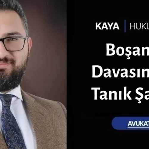 Boşanma Davasında Tanık Şart Mı