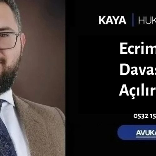 Ecrimisil Davası Nasıl Açılır?