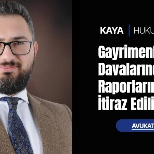 Gayrimenkul Davalarında Bilirkişi Raporlarına Nasıl İtiraz Edilir