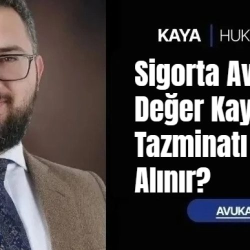 Gaziantep Sigorta Avukatı ile Değer Kaybı Tazminatı Nasıl Alınır?