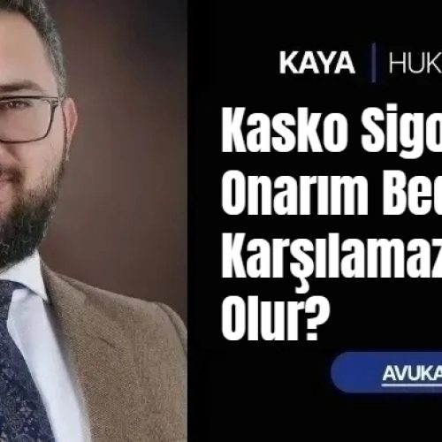 Kasko Sigortası Onarım Bedelini Karşılamazsa Ne Olur?
