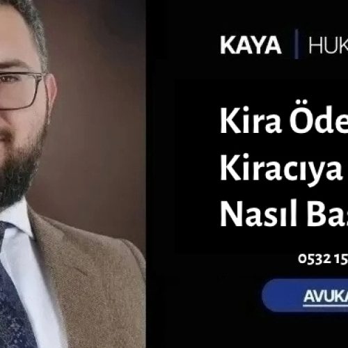 Kira Ödemeyen Kiracıya İcra Nasıl Başlatılır?
