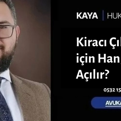 Kiracı Çıkarmak için Hangi Dava Açılır?
