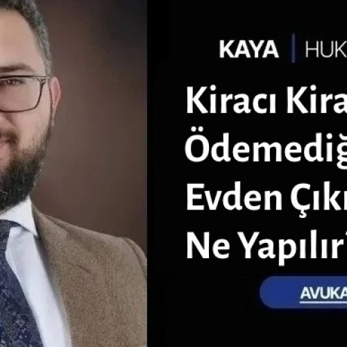 Kiracı Kira Ödemediği Halde Evden Çıkmıyorsa Ne Yapılır?